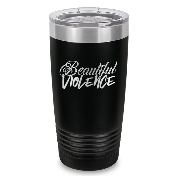 Beautiful Violence Laser Etched Tumbler