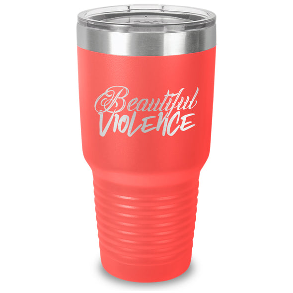 Beautiful Violence Laser Etched Tumbler