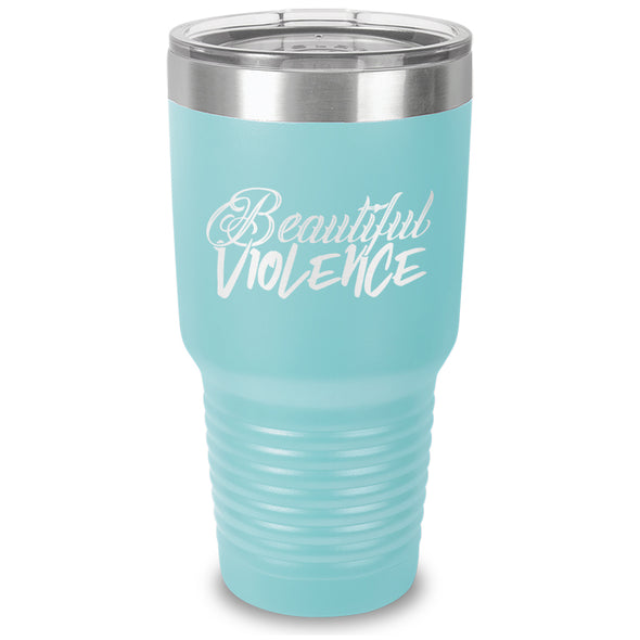 Beautiful Violence Laser Etched Tumbler