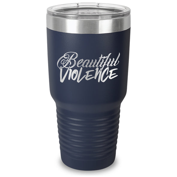 Beautiful Violence Laser Etched Tumbler