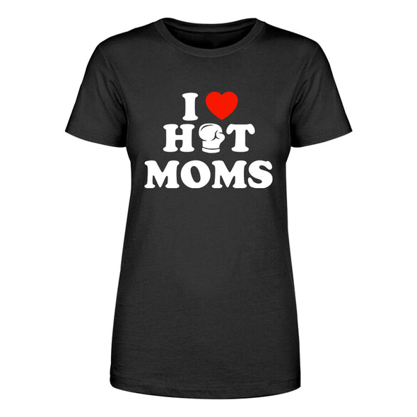 I Love Hot Moms Women's Apparel