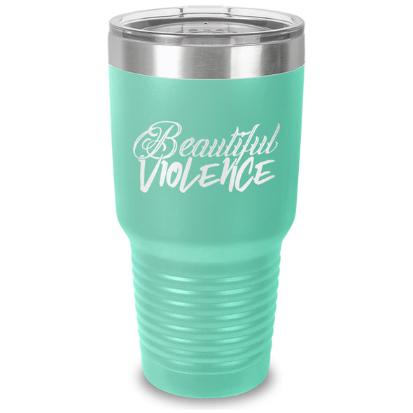 Beautiful Violence Laser Etched Tumbler