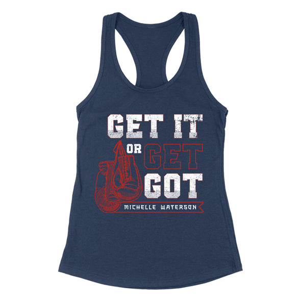 Get It Or Get Got Women's Apparel